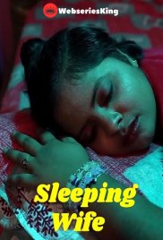 Sleeping Wife UnRated Uncut Short Film (2025) Sleeping Wife UnRated Uncut Short Film (2025)