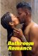 Bathroom Romance UnRated Uncut Short Film