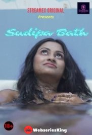 Sudipa Bath StreamEX Uncut Short Film (2025) Sudipa Bath StreamEX Uncut Short Film (2025)