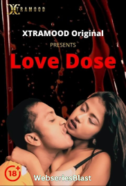 Love Dose (E02) Xtramood Uncut Web Series (2023) Love Dose (E02) Xtramood Uncut Web Series (2023)