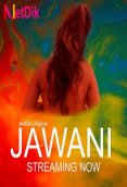 Jawani (E01) NetDik Hot Web Series