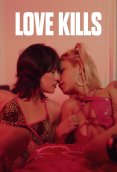 Love Kills Full Hollywood Adult Movie