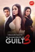 Ek Anjaan Rishtey Ka Guilt 3 Full Bollywood Hot Movie