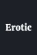 Erotic